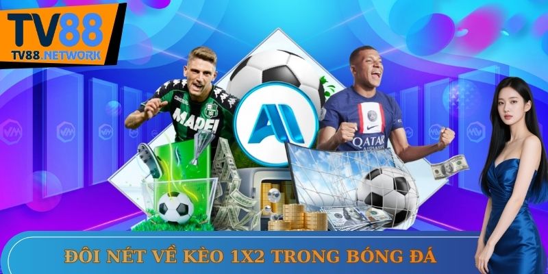 Đôi nét về kèo 1x2 trong bóng đá